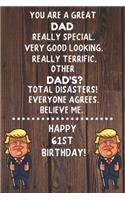 You Are A Great Dad Really Special Very Good Looking Happy 61 Birthday: 61 Year Old Birthday Gift Funny Journal / Notebook / Diary / Unique Greeting Card