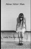 Alene, Sitter Hun