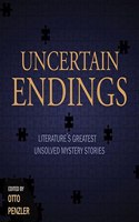 Uncertain Endings Lib/E: Literature's Greatest Unsolved Mystery Stories