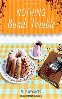 Nothing Bundt Trouble Lib/E