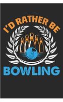 I'd Rather be Bowling