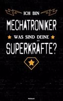 Ich bin Mechatroniker was sind deine Superkräfte? Notizbuch