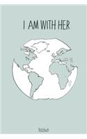 I am with her - Notizbuch