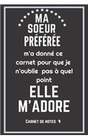 Ma soeur préférée m'a donné ce carnet de notes: Excellente idée de Cadeau (anniversaire, noël, célébration, réconciliation... ) assez originale Pour Femme - citation positive - Démarquez-vous avec