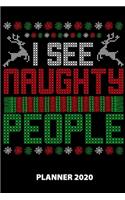 I See Naughty People Planner 2020