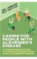 Caring for People With Alzheimer's Disease