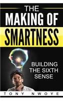 The Making Of Smartness