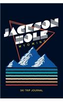 Jackson Hole, Wyoming - Ski Trip Journal: 6x9" 120-page journal - notepad - scribble book - diary - workbook for the perfect retro ski or snowboard family trip