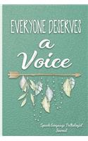 Speech-Language Pathologist Journal: Everyone Deserves a Voice