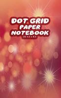 Dot Grid Paper Notebook A5 5.5x8.5: Red Dotted Paper Journal For Design, Drawing, Creating Own Bullet Style Journals, Games and More - Wink Print