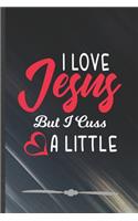 I Love Jesus but I Cuss a Little
