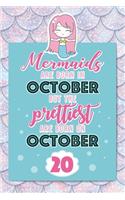Mermaids Are Born In October But The Prettiest Are Born On October 20