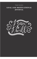 I Can & I Will - Goal and Motivational Journal: 2020 Monthly Goal Planner And Vision Board Journal For Men & Women