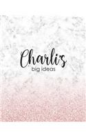 Charli's Big Ideas: Personalized Notebook - 8x10 Lined Women's Journal