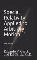 Special Relativity Applied to Arbitrary Motion