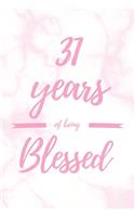 31 Years Of Being Blessed: 6x9" Dot Bullet Marble Notebook/Journal Thankful Grateful 31st Birthday Gift Idea