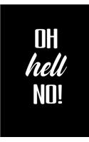 Oh Hell No!: Hangman Puzzles - Mini Game - Clever Kids - 110 Lined Pages - 6 X 9 In - 15.24 X 22.86 Cm - Single Player - Funny Great Gift