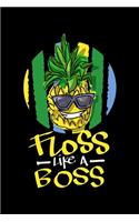 Floss Like A Boss