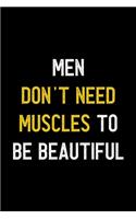 Men Don't Need Muscles To Be Beautiful