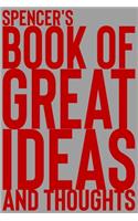 Spencer's Book of Great Ideas and Thoughts