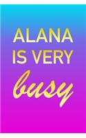 Alana: I'm Very Busy 2 Year Weekly Planner with Note Pages (24 Months) - Pink Blue Gold Custom Letter A Personalized Cover - 2020 - 2022 - Week Planning - 