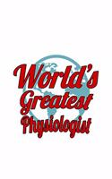 World's Greatest Physiologist