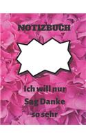 Notizbuch: Ich will nur Sag Danke so sehr: Notizbuch Geschenk für Danksagung, journal Buch für Danksagung Zeitschrift und fütterte Buch für Hundeliebhaber (8,5