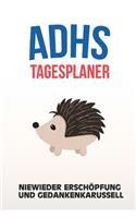 ADHS Tagesplaner - Niewieder Erschöpfung und Gedankenkarussell