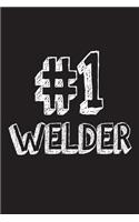 #1 Welder: Best Iron Worker Ever Appreciation Gift Notebook