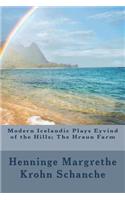Modern Icelandic Plays Eyvind of the Hills; The Hraun Farm