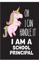 Oh I Can Handle It I Am A School Principal