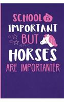 School Is Important But Horses Are Importanter