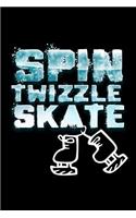 Spin Twizzle Skate: Blank Lined Journal to Write in - Ruled Writing Notebook