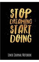 Stop Dreaming Start Doing