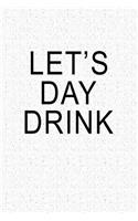 Lets Day Drink