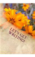 Let's Get Writing!: Writing Journal