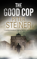 The Good Cop: (A Willi Geismeier thriller)