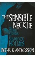 Sensible Necktie and other stories of Sherlock Holmes