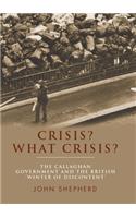 Crisis? What Crisis?: The Callaghan Government and the British ‘Winter of Discontent’(English)