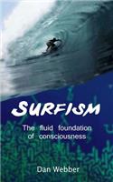 Surfism: The fluid foundation of consciousness