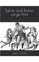 Sylvie and Bruno: Large Print