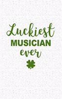 Luckiest Musician Ever
