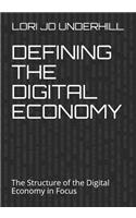 Defining the Digital Economy