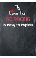 My Love for Rc Racing Is Easy to Explain: Lined Journal