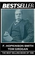 F. Hopkinson Smith - Tom Grogan