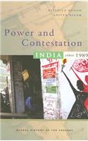 Power and Contestation: India since 1989(Global History of the Present)