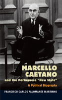 Marcello Caetano and the Portuguese New State