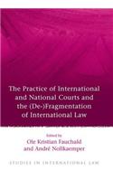 The Practice of International and National Courts and the (De-)Fragmentation of International Law