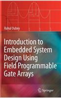 Introduction to Embedded System Design Using Field Programmable Gate Arrays