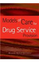 Models of Care for Drug Service Provision